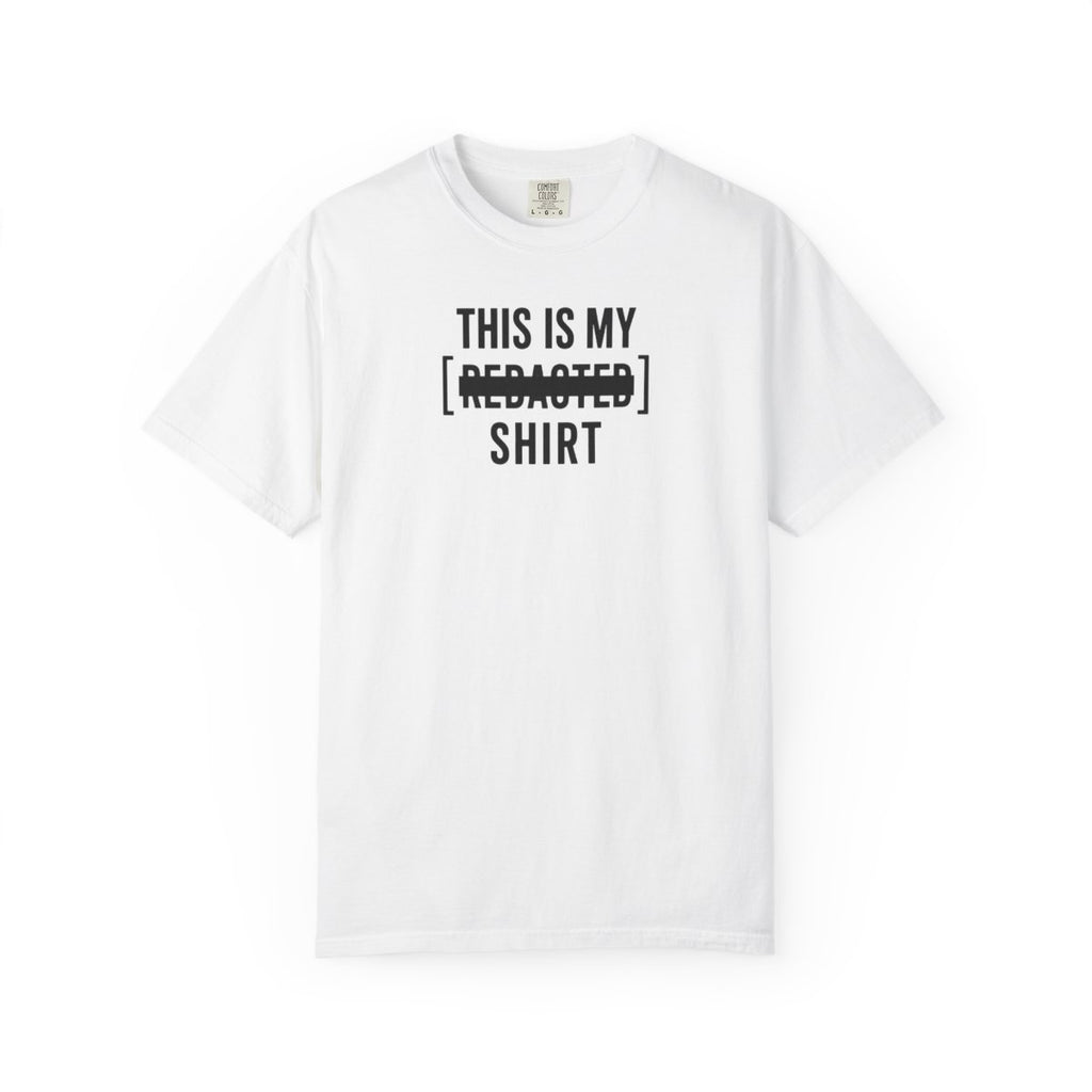 Redacted shirt white graphic tee with black distressed text and clean censor bar partially covering redacted word